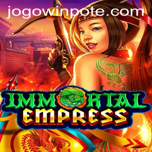 ImmortalEmpress: Unearthing the Mystical World of Strategy and Adventure
